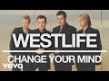 Westlife  change your mind official audio