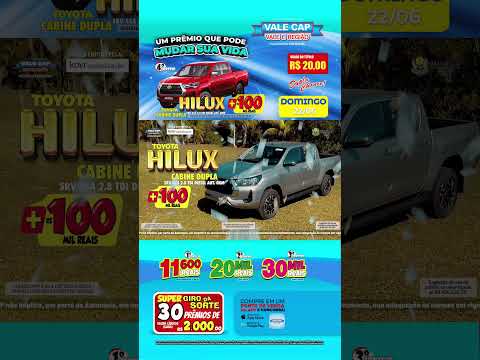 🔥 HILUX + 100 MIL: O PRÊMIO DOS SONHOS! 💸