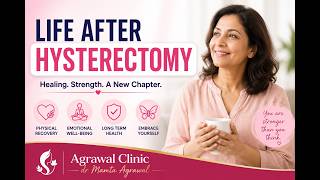Life After Hysterectomy: Recovery, Emotional Health &amp; Wellness Guide | Dr Mamta Agrawal