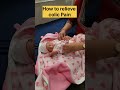 How To Relieve Colic Pain In Babies Shorts Youtubeshorts Newborn 