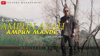 Lagu Minang Terbaru UCOK SUMBARA - AMPUN AYAH AMPUN MANDE ( Official Music Video )