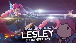 Asal Usul Hero Lesley Senangkep Gw - Mobile Legends Bang Bang Indonesia