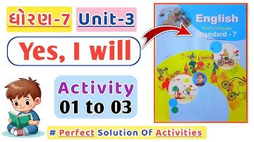Std 7 English | Sem 1 | Unit 3 | Yes, I Will | Activity 1 to 3 solution | Dhoran 7 English | 2025