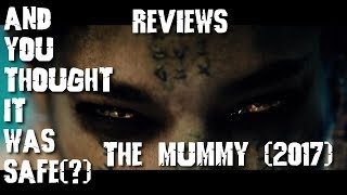 AYTIWS Reviews The Mummy 2017