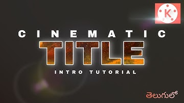how to make TITLE Intro in Kinemaster Tutorial - Kinemaster Pro @Telugutechcharan