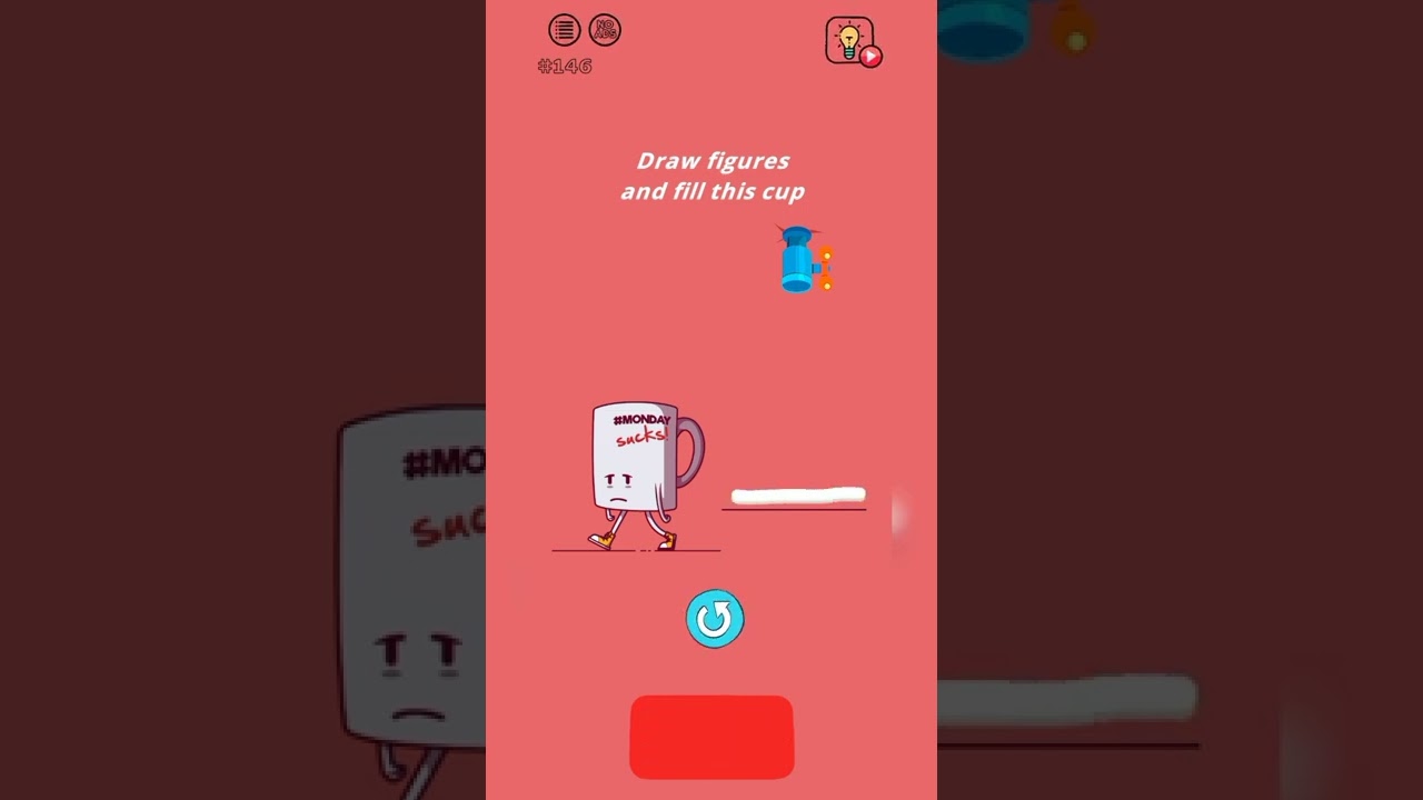 Brain Wash Draw level 146 Draw figures and fill this cup