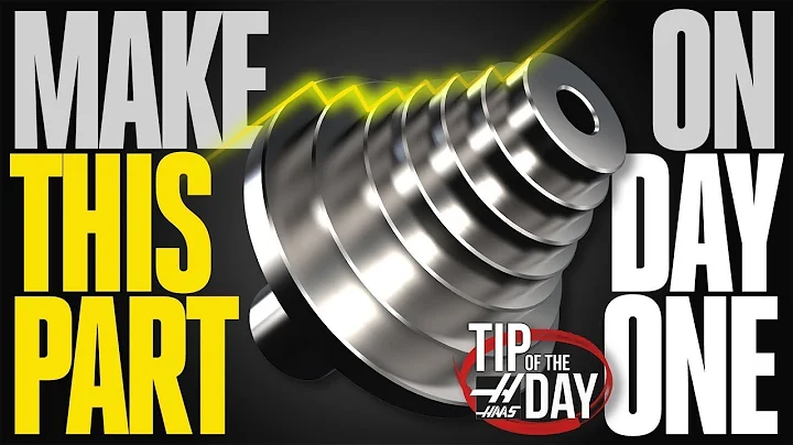 Make This Part On Day One – Haas Automation Tip of the Day