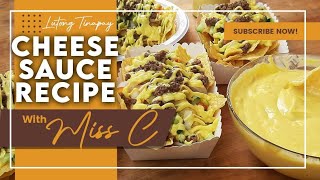 CHEESE SAUCE RECIPE NA PWEDE SA NACHOS, BURGER, SHAWARMA! SA SARAP 100× BABALIK ANG COSTUMER