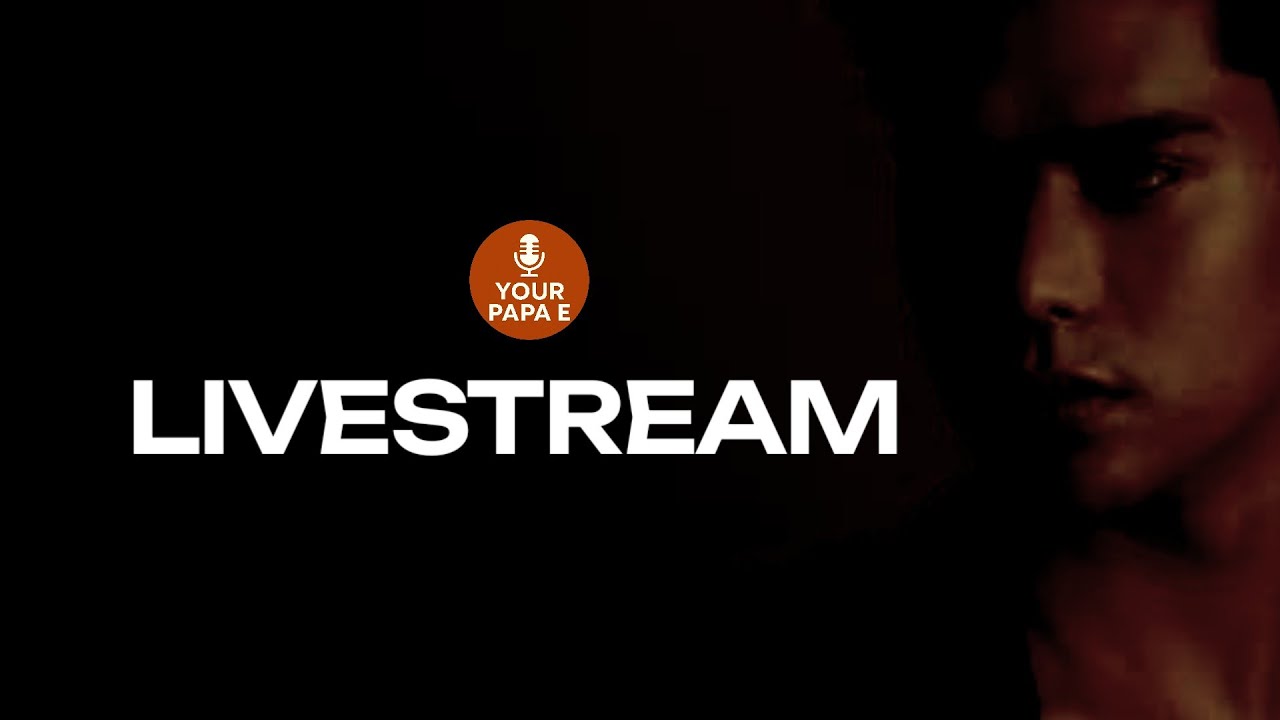 🔴 LIVESTREAM | Your Papa E