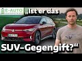 VW ID 7 GTX Tourer Der SUV Angstgegner E Auto Supertest Mit Alexander Bloch VW ID 7 GTX Tourer Der SUV Angstgegner E Auto Supertest Mit Alexander Bloch