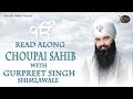 Chaupai Sahib | Read Along | Bhai Gurpreet Singh Shimla  Wale | Learn Gurbani | Soothing | Relaxing