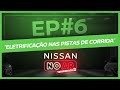 Nissan no Ar | Temporada 2 | Episódio 6 | Eletrificação nas pistas de corrida