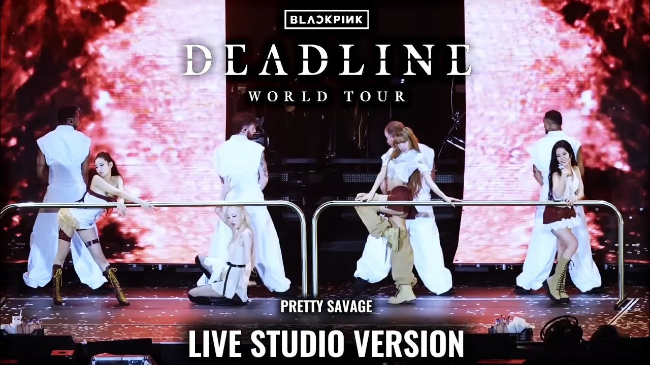 BLACKPINK - PRETTY SAVAGE | DEADLINE WORLD TOUR (LIVE BAND STUDIO VERSION)