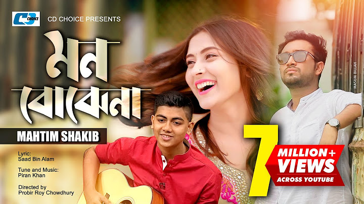 Mon Bojhe Na | Mahtim Sakib | Mehazabien | Jovan | Piran Khan | Bangla Song 2018