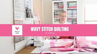 Wavy Stitch Quilting - How to quilt your own quilts