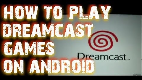 How To Play Dreamcast Games on Android