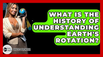 What Is The History Of Understanding Earth