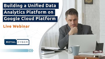 Building a Unified Data Analytics Platform on Google Cloud Platform | GCP Managed Services
