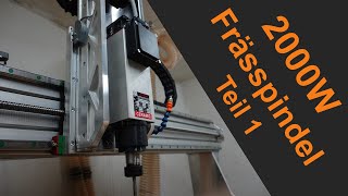 neue 2kW Spindel für meine CNC Fräse - Teil1