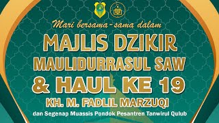 🔴[LIVE] MAJLIS DZIKIR MAULIDURRASUL | Haul Ke 19 KH. M. Fadlil Marzuqi | PP. TANWIRUL QULUB LAMONGAN