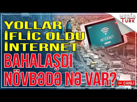 Yollar iflic oldu, internet bahalaşdı - Növbədə nə var?