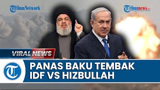 Rekap Perang Israel Vs Hamas: Lebanon Dikepung Asap Hitam Menyusul Baku Tembak Israel Vs Hizbullah