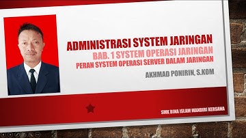 ADMINISTRASI JARINGAN BAB 1 SISTEM OPERASI JARINGAN MATERI PERAN SO SERVER JARINGAN