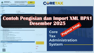 Contoh Pengisian dan Import XML BPA1 Desember 2025 Coretax | Masa Pajak Terakhir