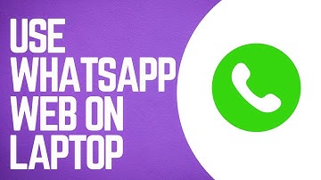 How To Use Whatsapp Web On Chrome In Laptop
