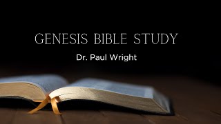 Genesis Part 2 Lesson 1b | Dr. Paul Wright | Zion Christian Ministries