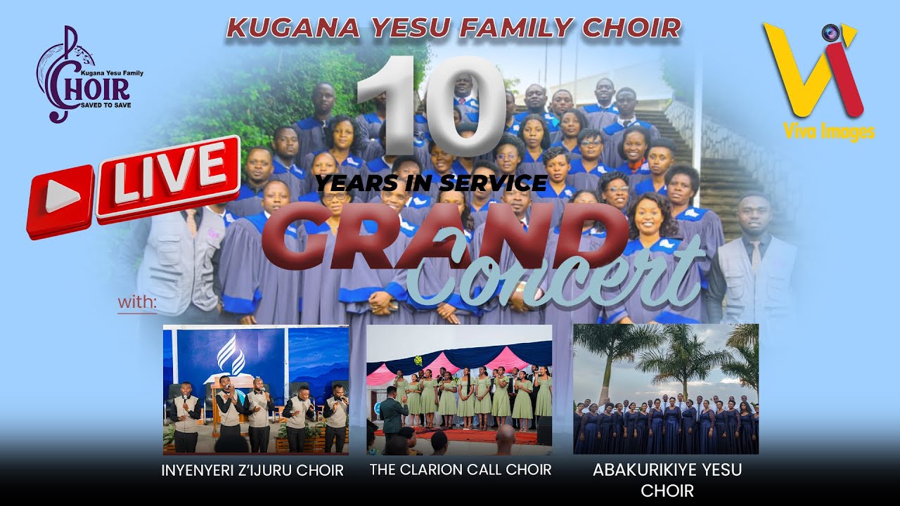 LIVE🔴:10 YEARS IN SERVICE Grand Concert by KUGANA YESU FAMILY CHOIR