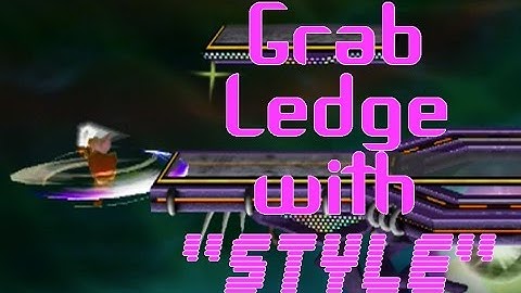 How to Grab Ledge with "Style" (ft. More Characters)