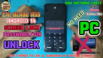 ZTE Blade A55 Hard Reset Android 14|ZTE Blade A55  pattern/pin/password Unlock without PC