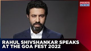 Rahul Shivshankar, Times Now Editorial Director and Editor-in-Chief Speak At The Goa Fest 2022 screenshot 1