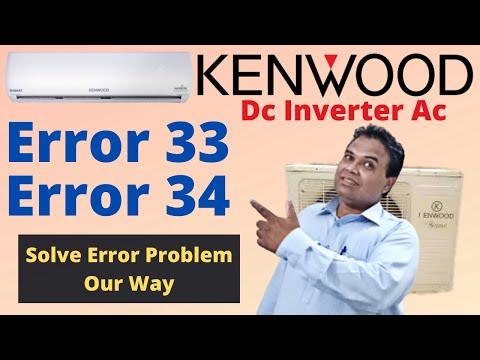 Kenwood Dc Inverter Ac Error Code 33 | kenwood Inverter Ac 34 Error code | kenwood ac error codes