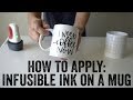 Everything You Need to Know About Cricut Infusible Ink on a Sublimation Mug Using a Mug Press