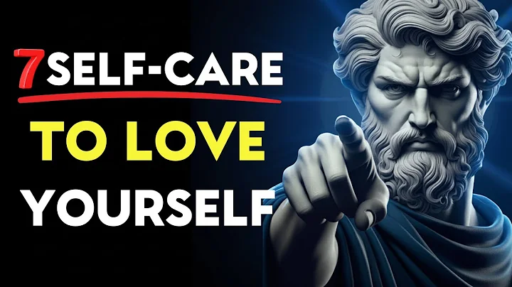 7 Self-Care Stoic Habits To LOVE YOURSELF - BECOME UNSTOPPABLE | Stoic Philosophy