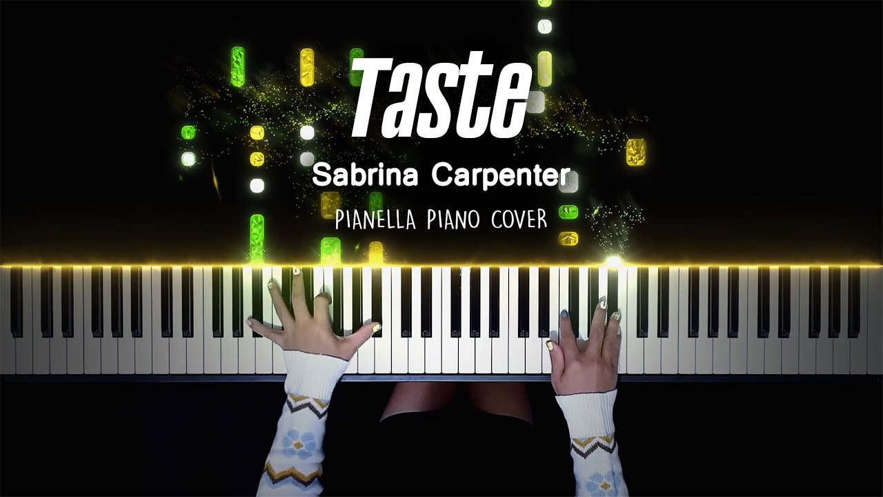 Sabrina Carpenter - Taste | Piano Cover by Pianella Piano Sabrina Carpenter - Taste | Piano Cover by Pianella Piano