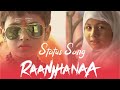 Raanjhanaa Hua Mai Tera (status video song) | Raanjhanaa | Dhanush | Sonam Kapoor