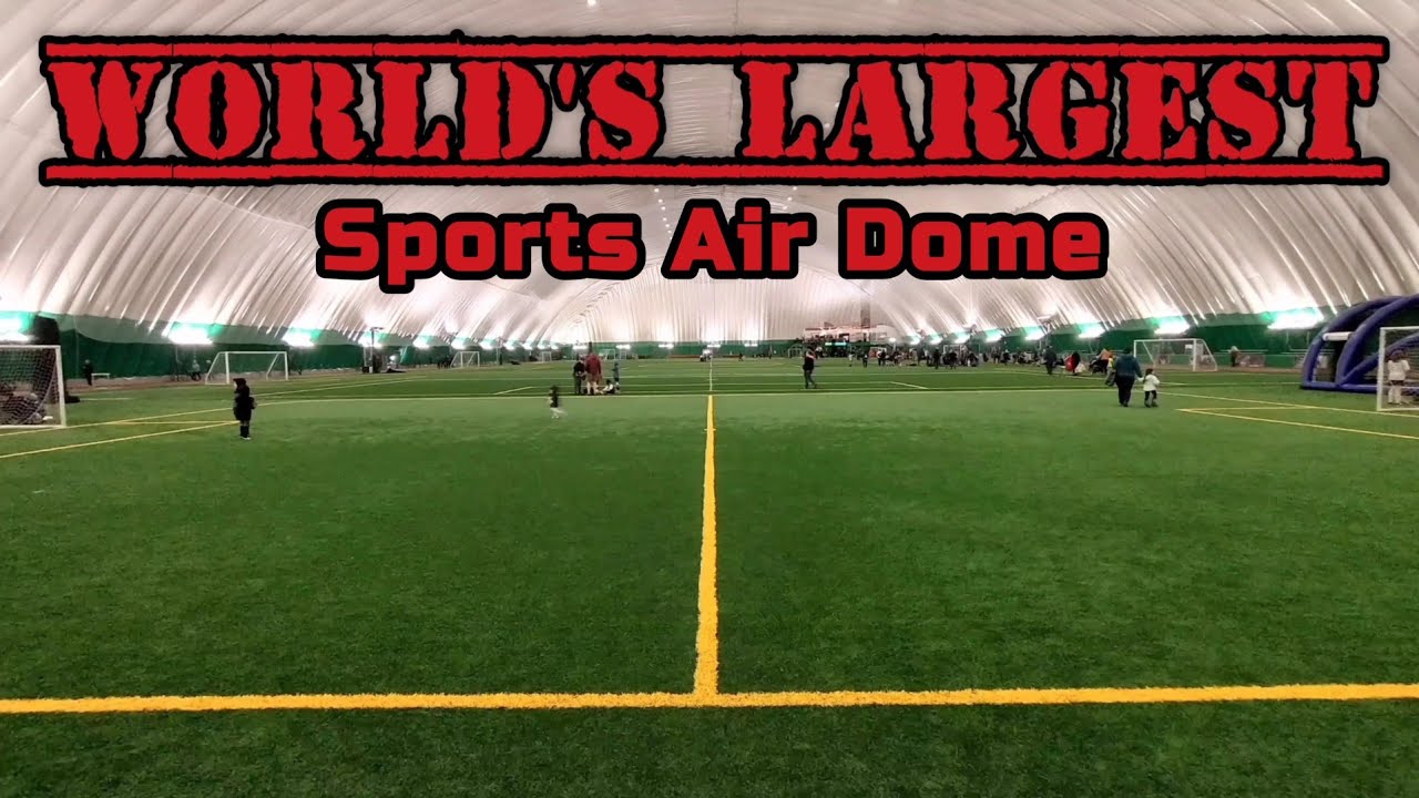 The World s Largest Sports Air Dome olympic airdome YouTube The World s Largest Sports Air Dome olympic airdome YouTube