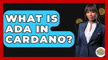 What Is ADA In Cardano? - CryptoBasics360.com
