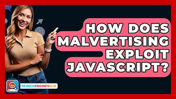 How Does Malvertising Exploit JavaScript? - SearchEnginesHub.com