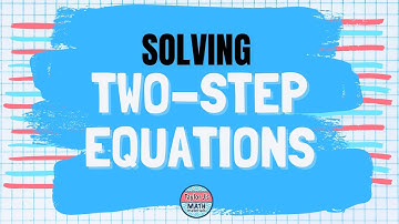 Solving Two-Step Equations