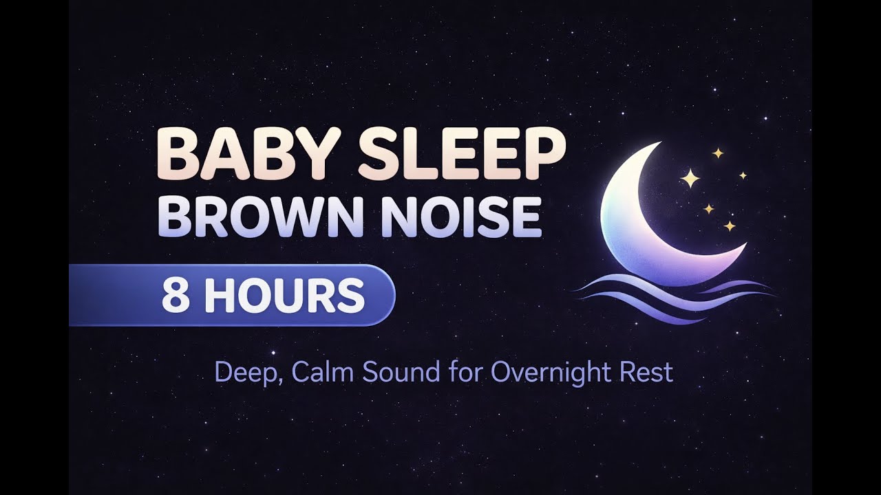 Baby Sleep Brown Noise 🌙 Deep, Calm Sound for Overnight Rest - YouTube