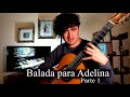 Tutorial de la Balada para Adelina en Guitarra Clásica   Parte 1