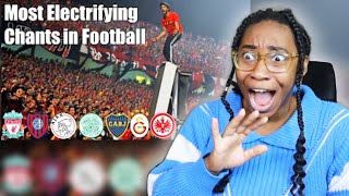 AMERICAN REACTS TO MOST ELECTRIFYING FOOTBALL CHANTS!!