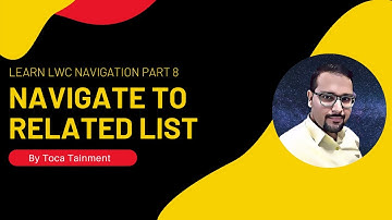 LWC Navigation Part 8 | Navigate To Related List |