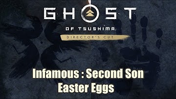 Ghost of Tsushima : Iki Island  Infamous Second Son Easter Eggs