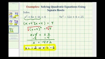 Ex 4:  Solving Quadratic Equations Using Square Roots