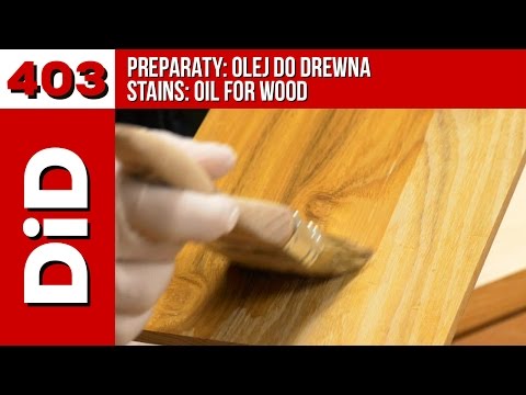 403. Preparaty: olej do drewna / Stains: oil for wood